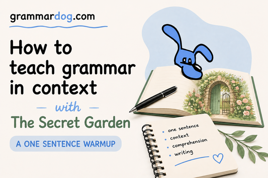 How to teach grammar in context with The Secret Garden – a one sentence warmup